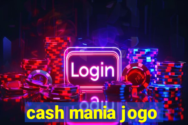 cash mania jogo